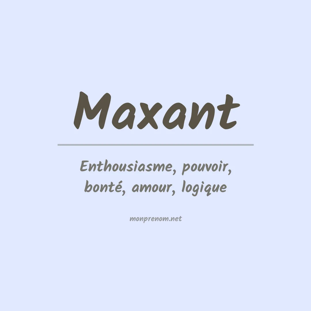 Signification du Prénom Maxant