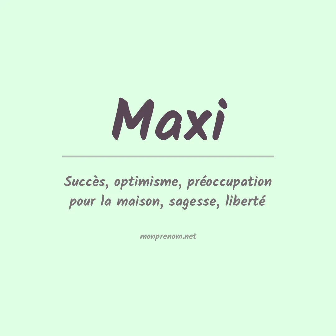 Signification du Prénom Maxi Signification du Prénom Maxi
