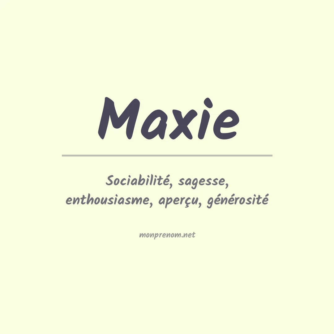 Signification du Prénom Maxie