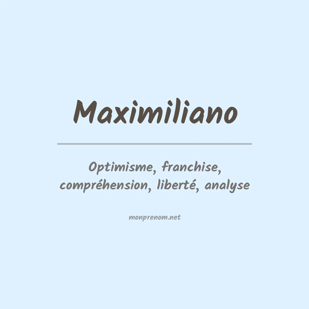 Signification du Prénom Maximiliano