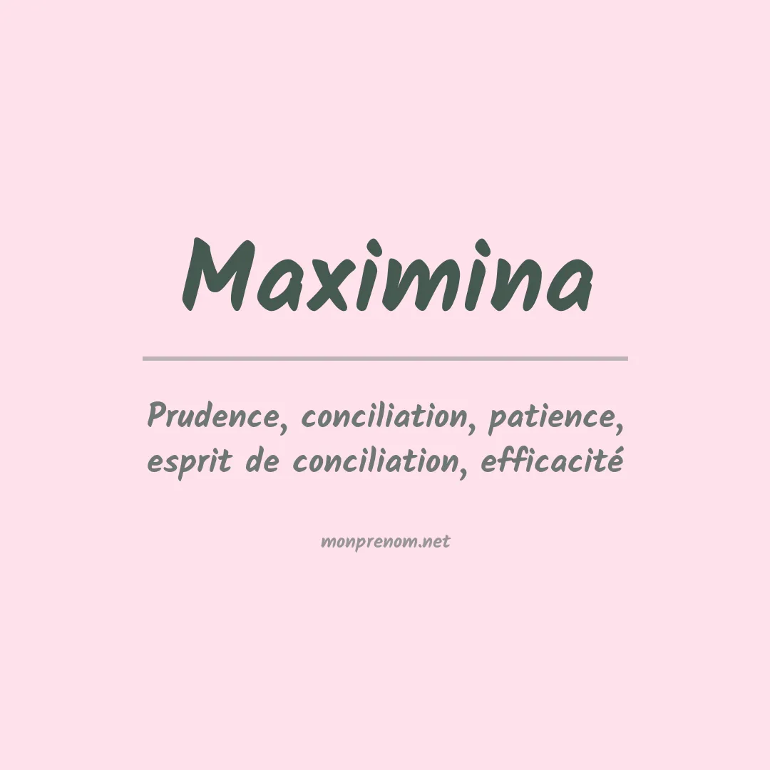 Signification du Prénom Maximina Signification du Prénom Maximina