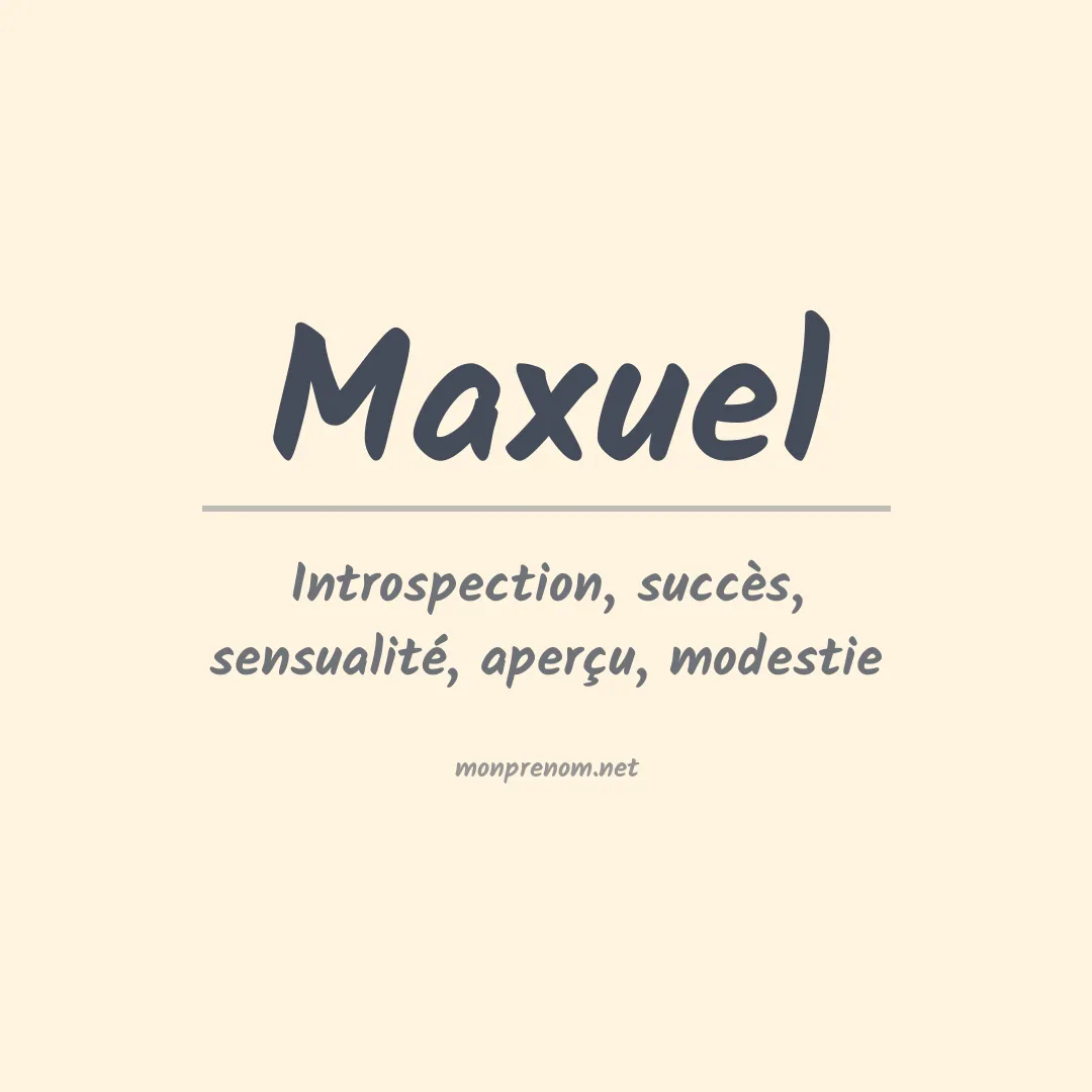 Signification du Prénom Maxuel