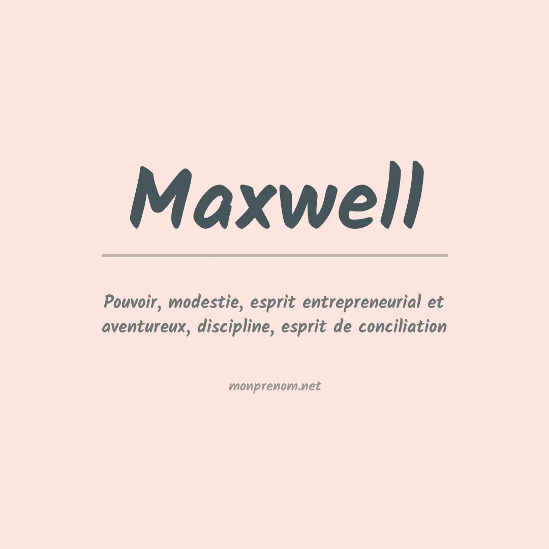 Signification du Prénom Maxwell