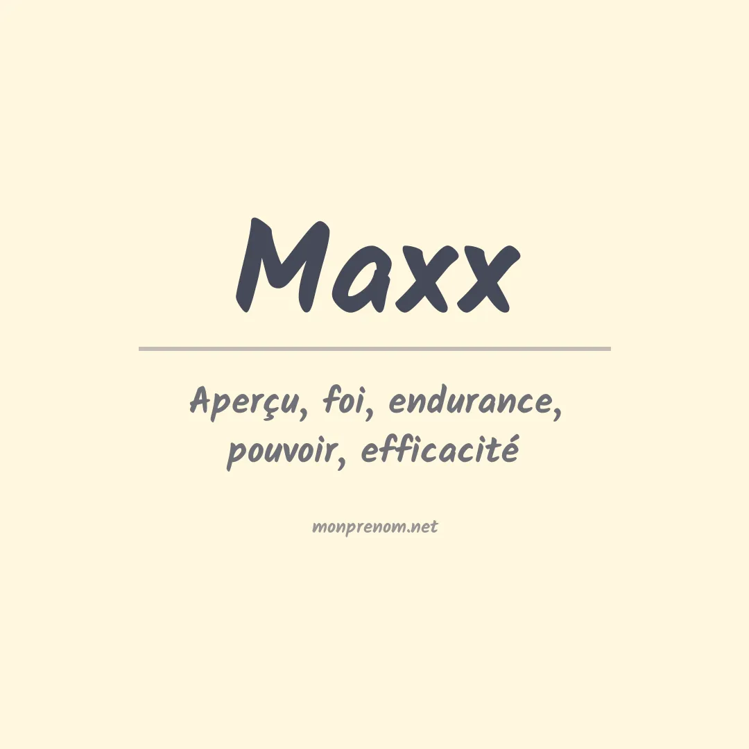 Signification du Prénom Maxx
