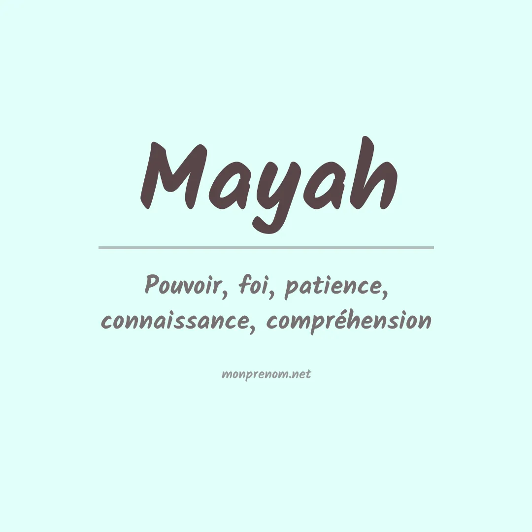 Signification du Prénom Mayah Signification du Prénom Mayah