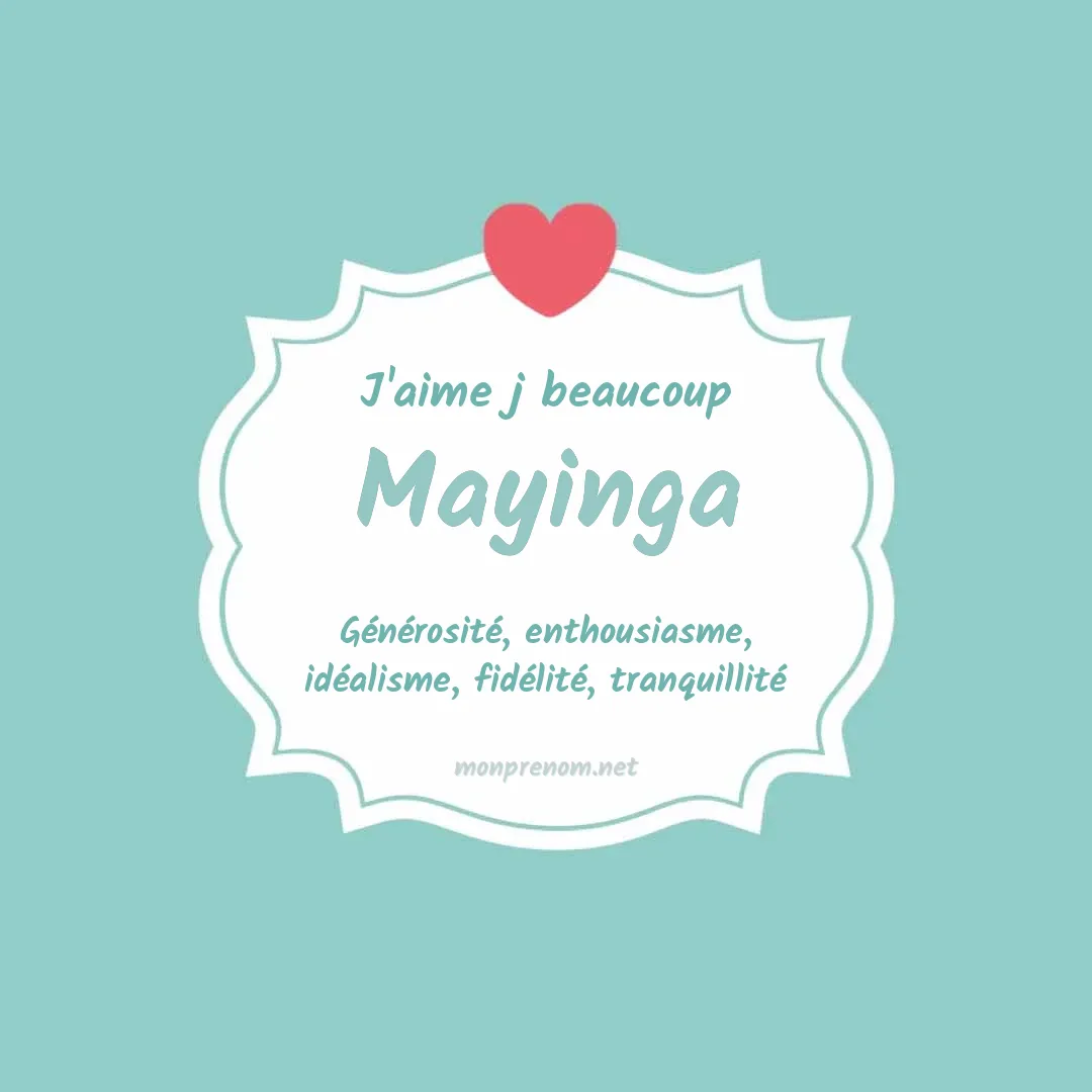 j'aime beaucoup Mayinga