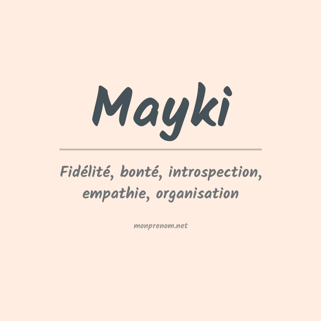 Signification du Prénom Mayki Signification du Prénom Mayki