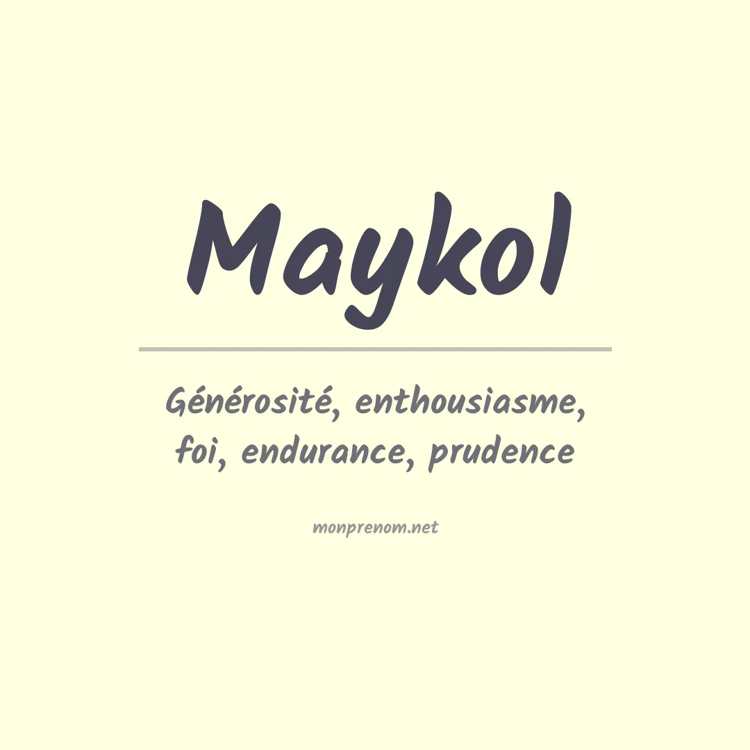 Signification du Prénom Maykol