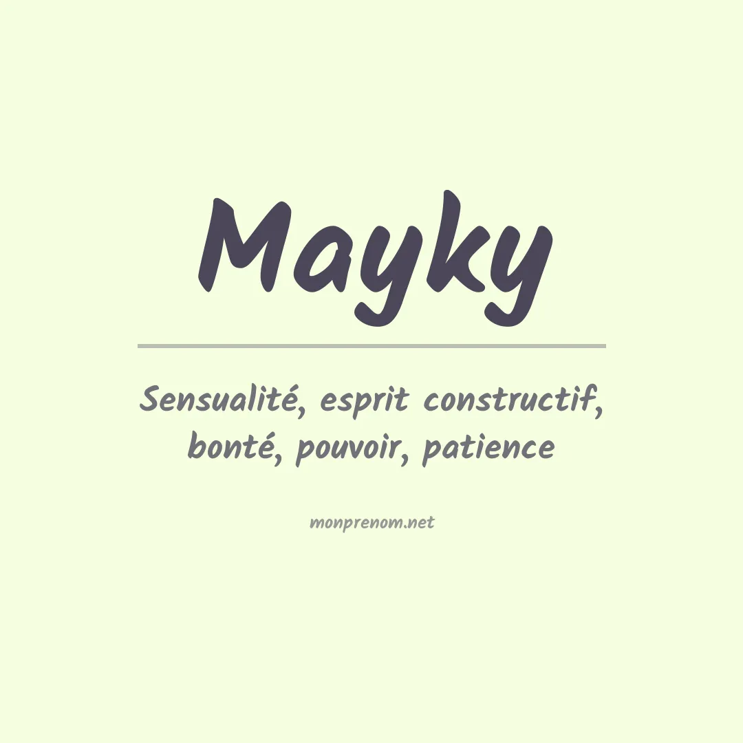 Signification du Prénom Mayky Signification du Prénom Mayky