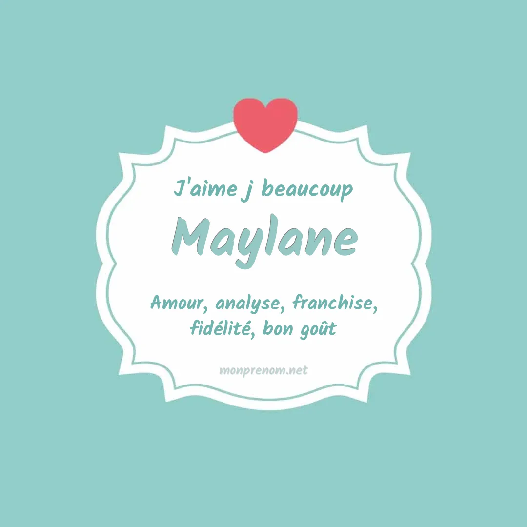 j'aime beaucoup Maylane