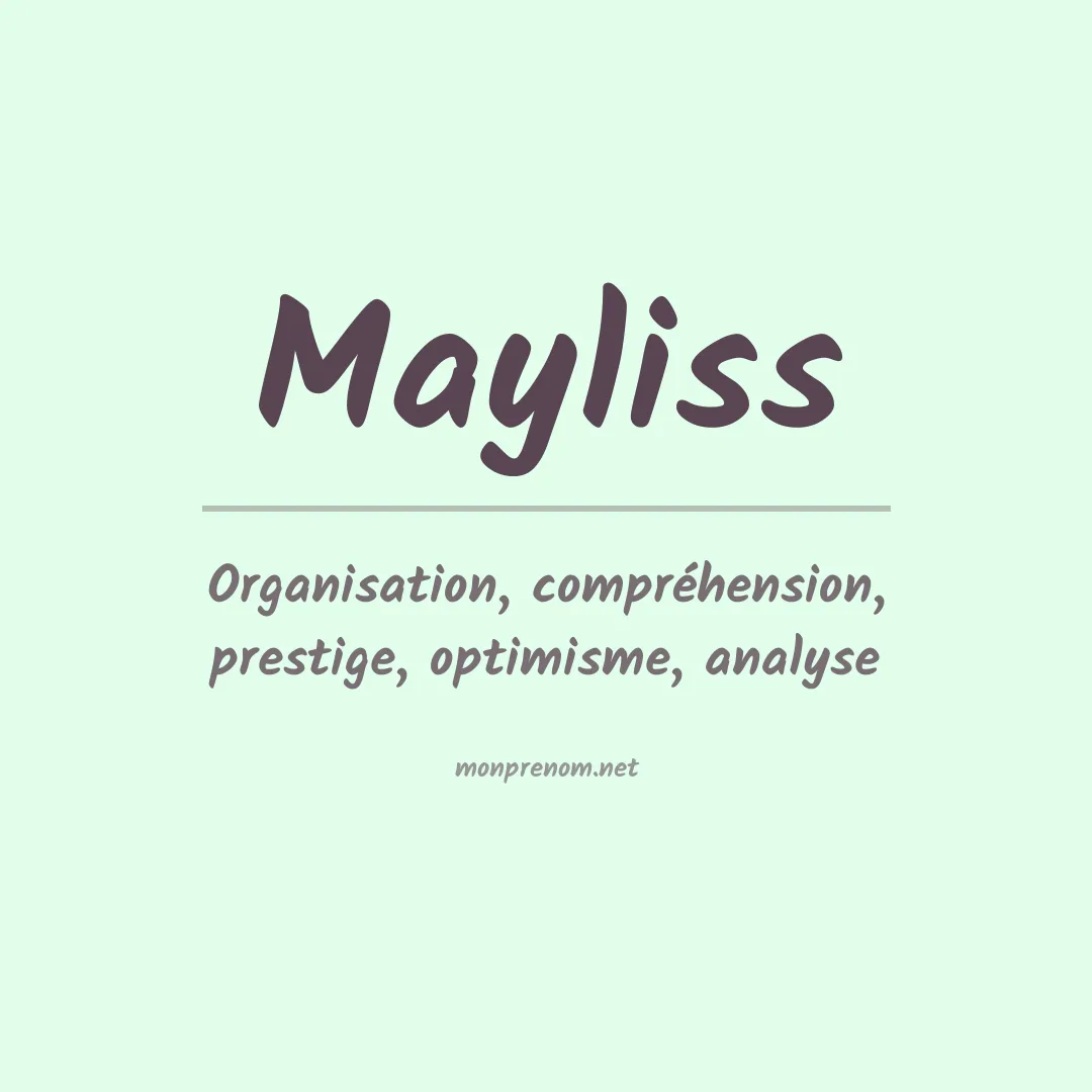 Signification du Prénom Mayliss Signification du Prénom Mayliss