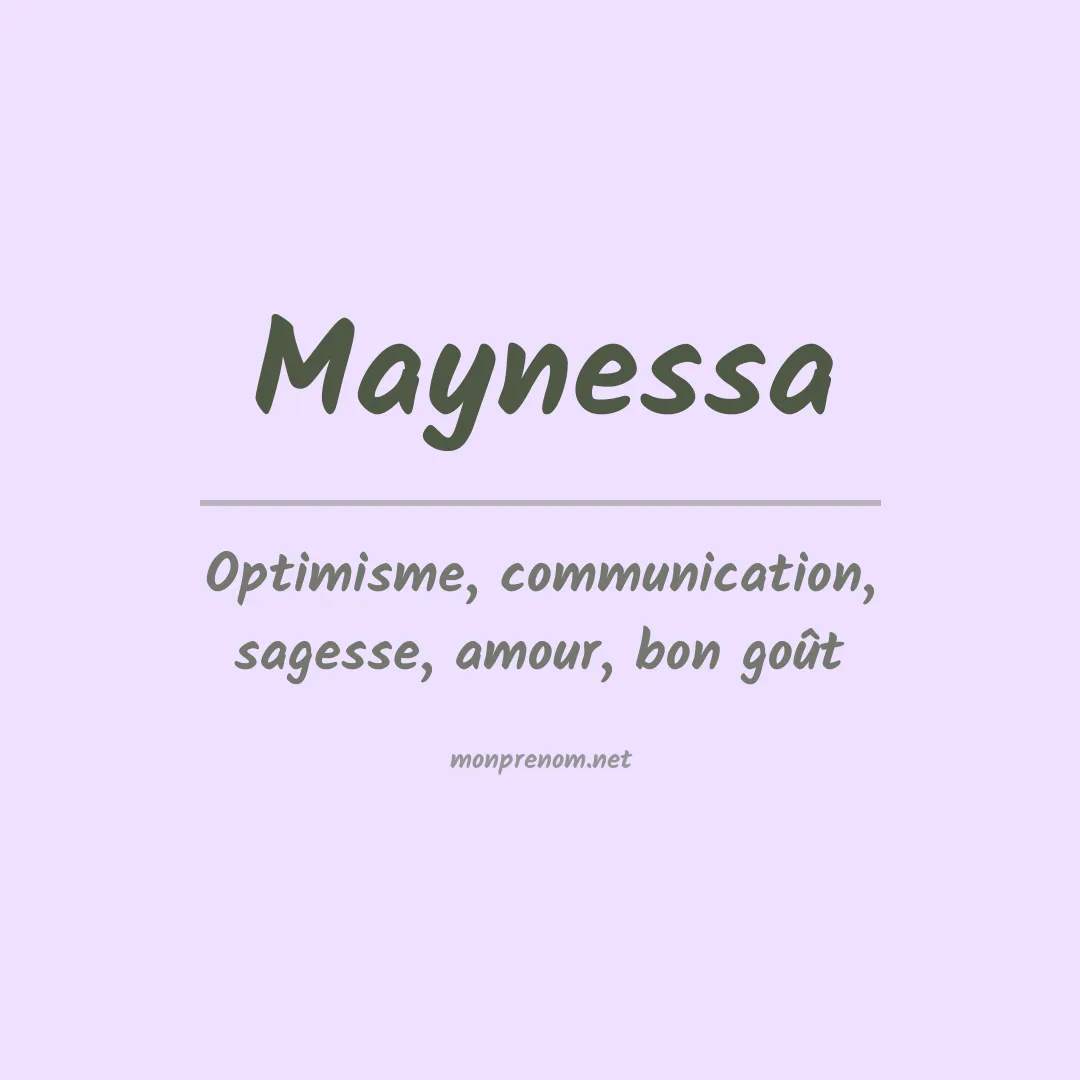 Signification du Prénom Maynessa Signification du Prénom Maynessa