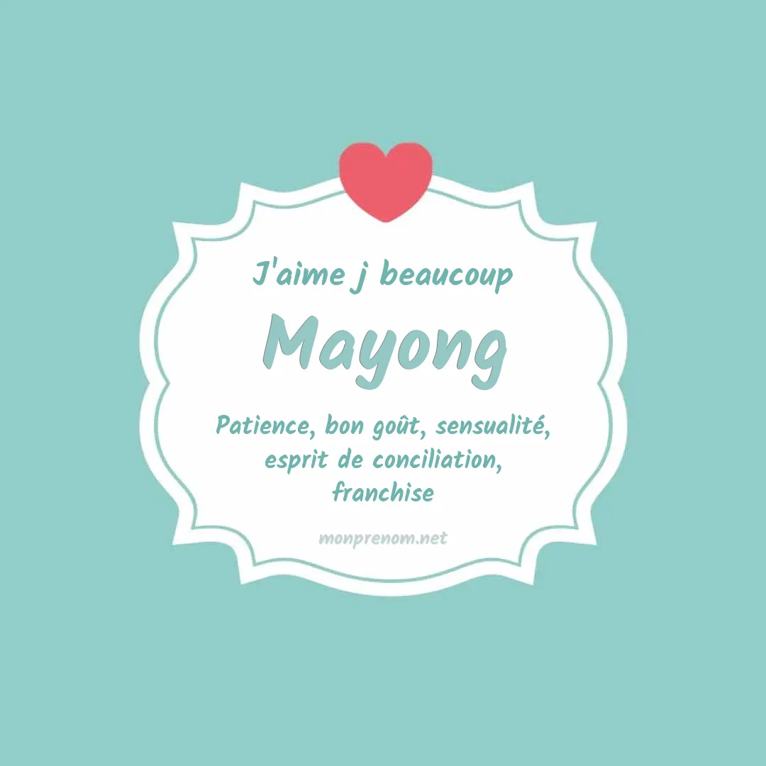 j'aime beaucoup Mayong