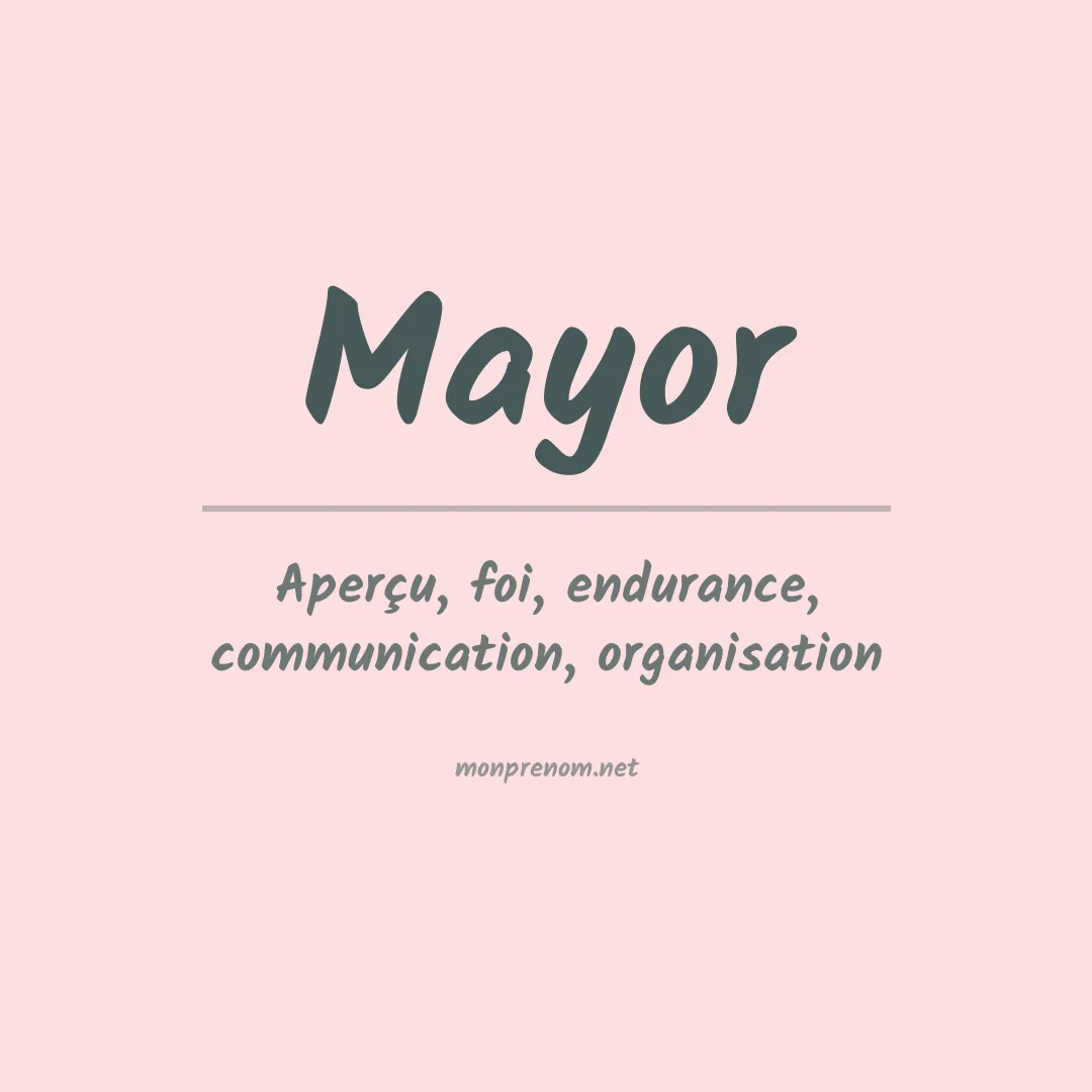 Signification du Prénom Mayor