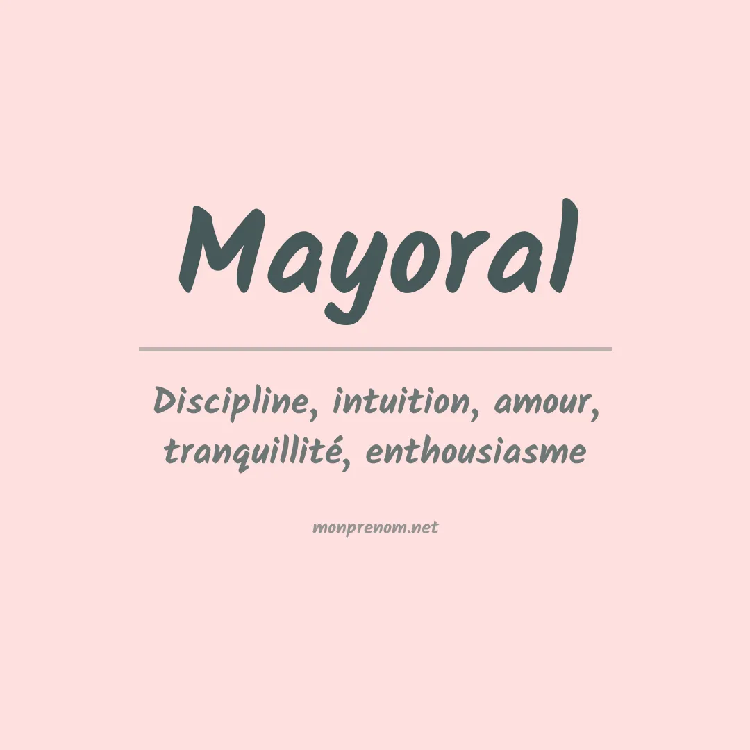 Signification du Prénom Mayoral