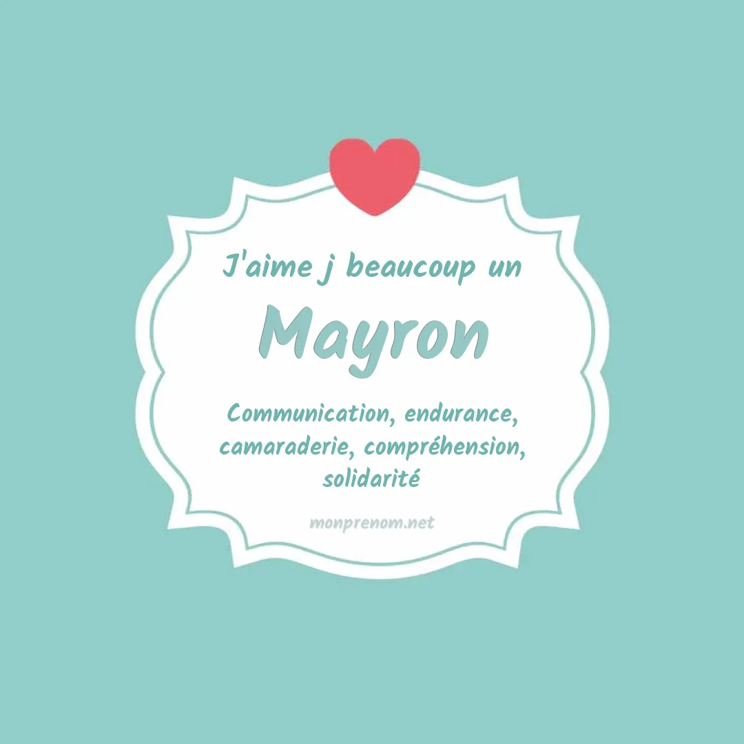 j'aime beaucoup Mayron