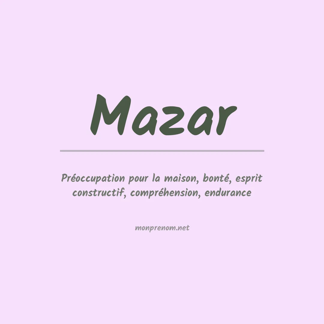 Signification du Prénom Mazar