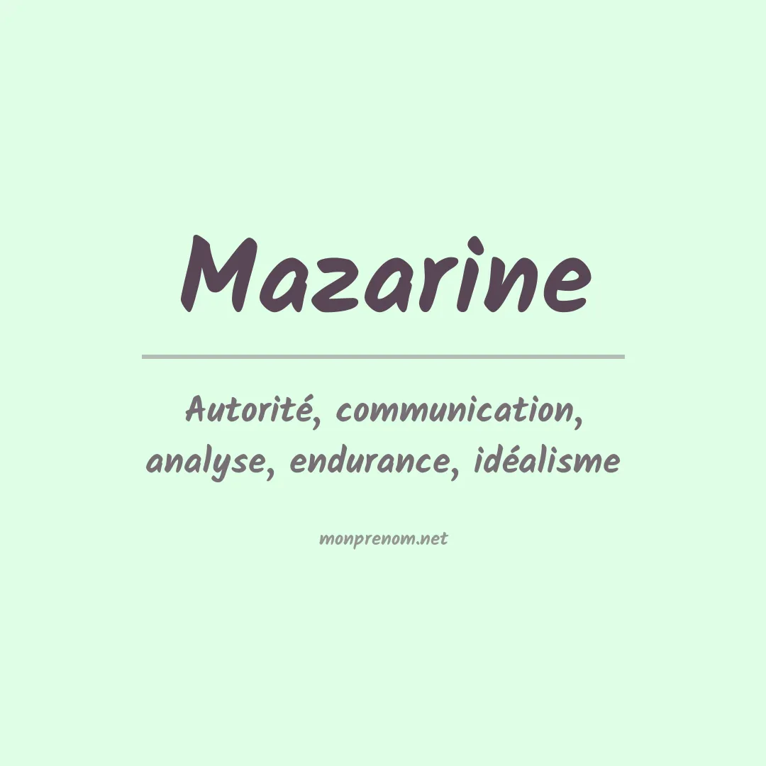Signification du Prénom Mazarine Signification du Prénom Mazarine