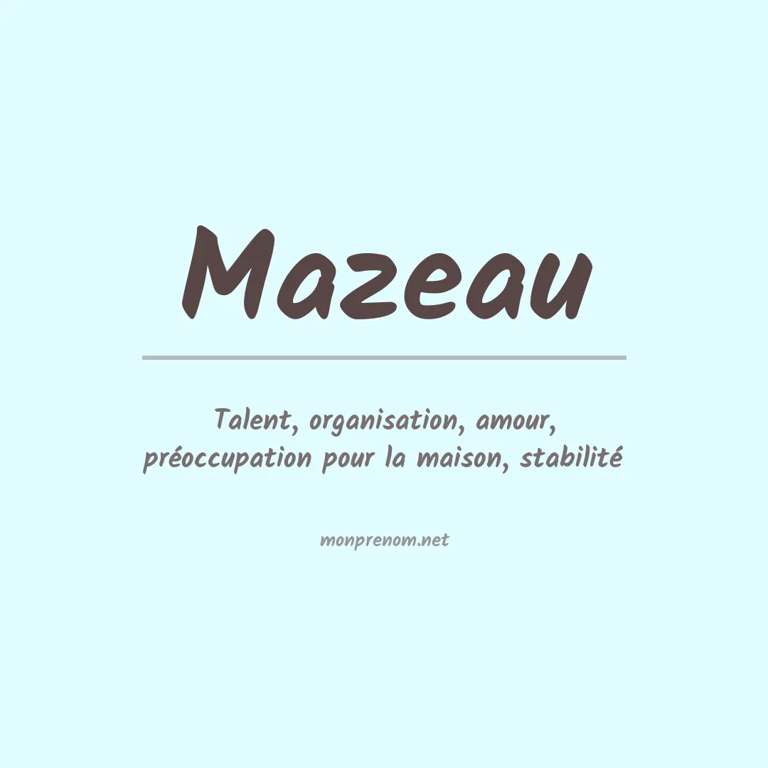 Signification du Prénom Mazeau Signification du Prénom Mazeau