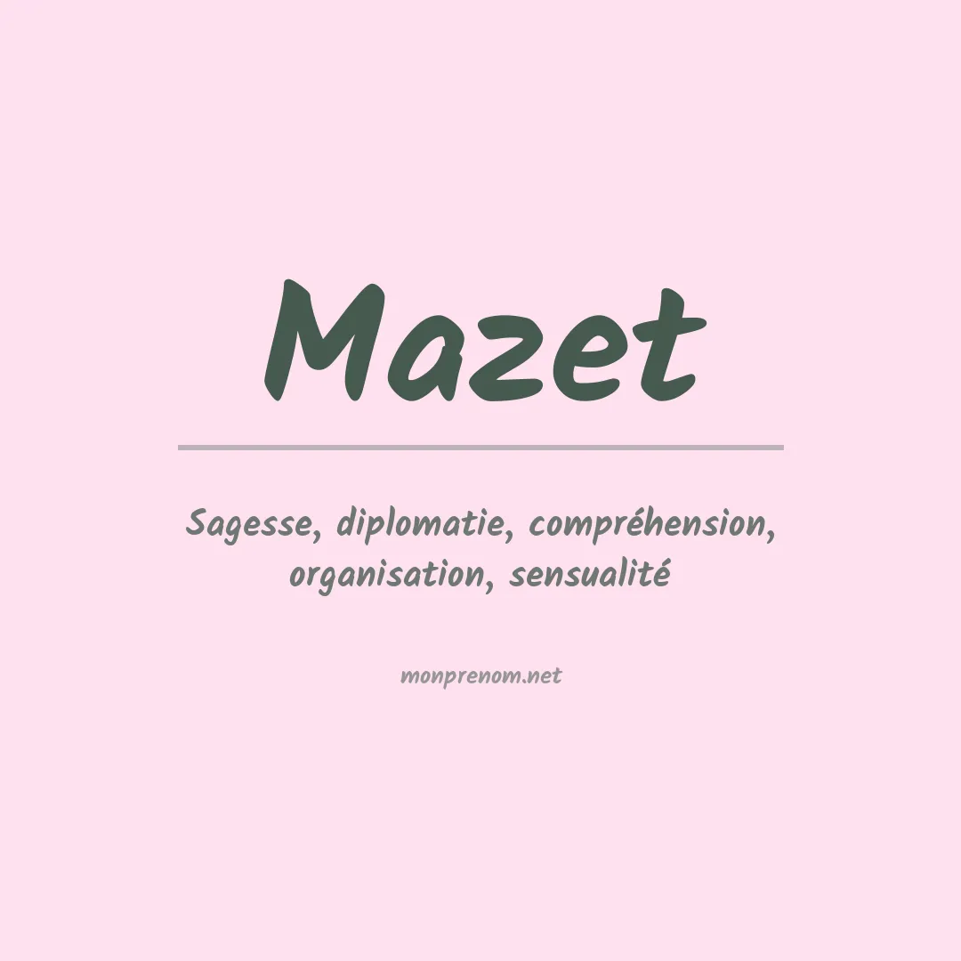 Signification du Prénom Mazet Signification du Prénom Mazet