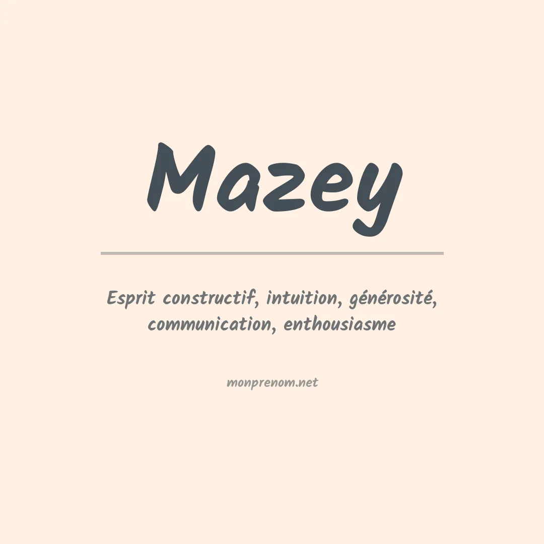 Signification du Prénom Mazey