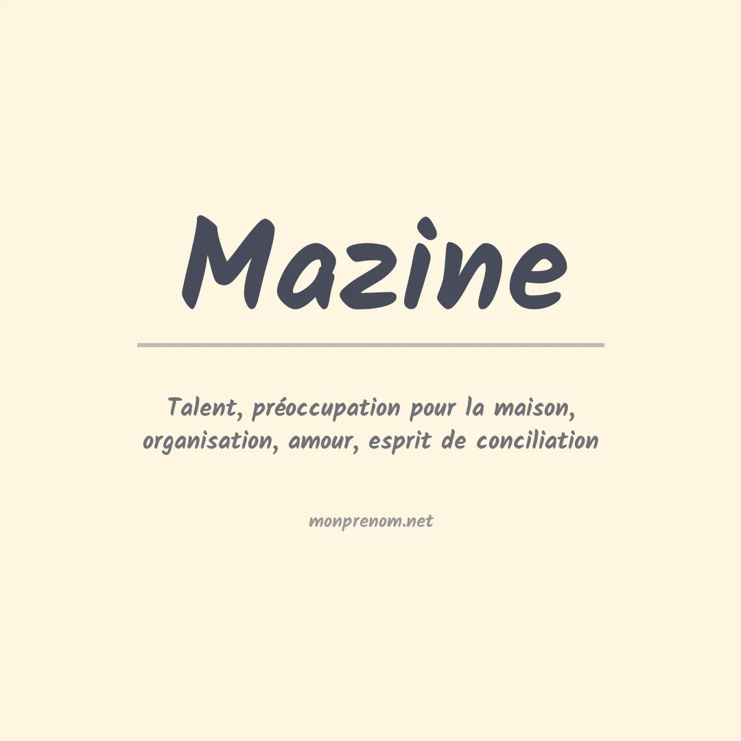 Signification du Prénom Mazine Signification du Prénom Mazine