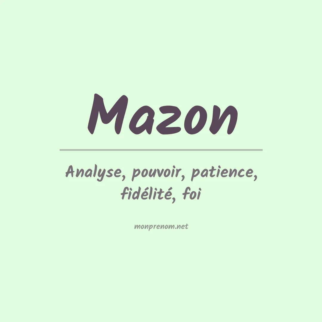 Signification du Prénom Mazon