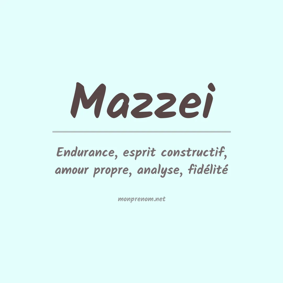 Signification du Prénom Mazzei