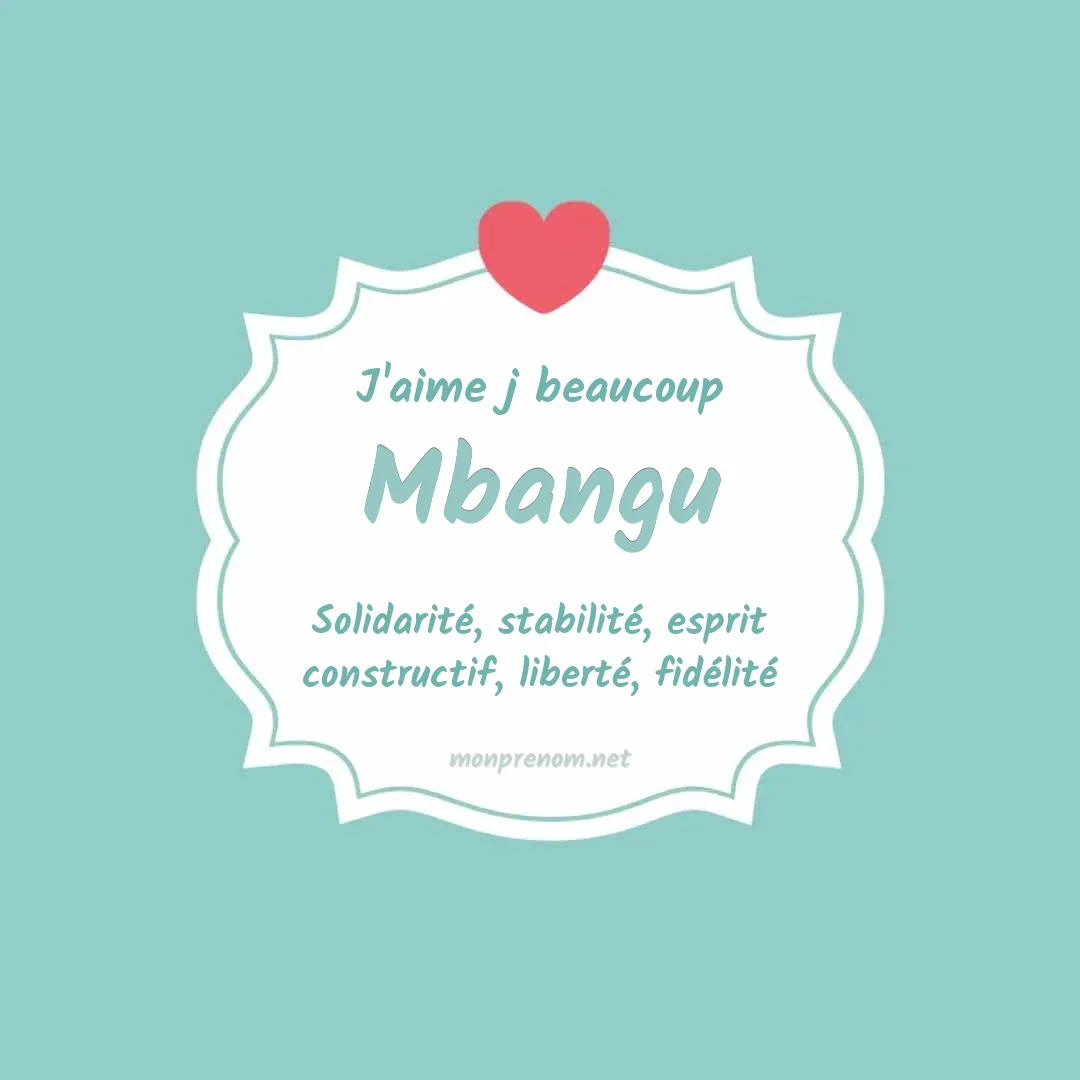 j'aime beaucoup Mbangu