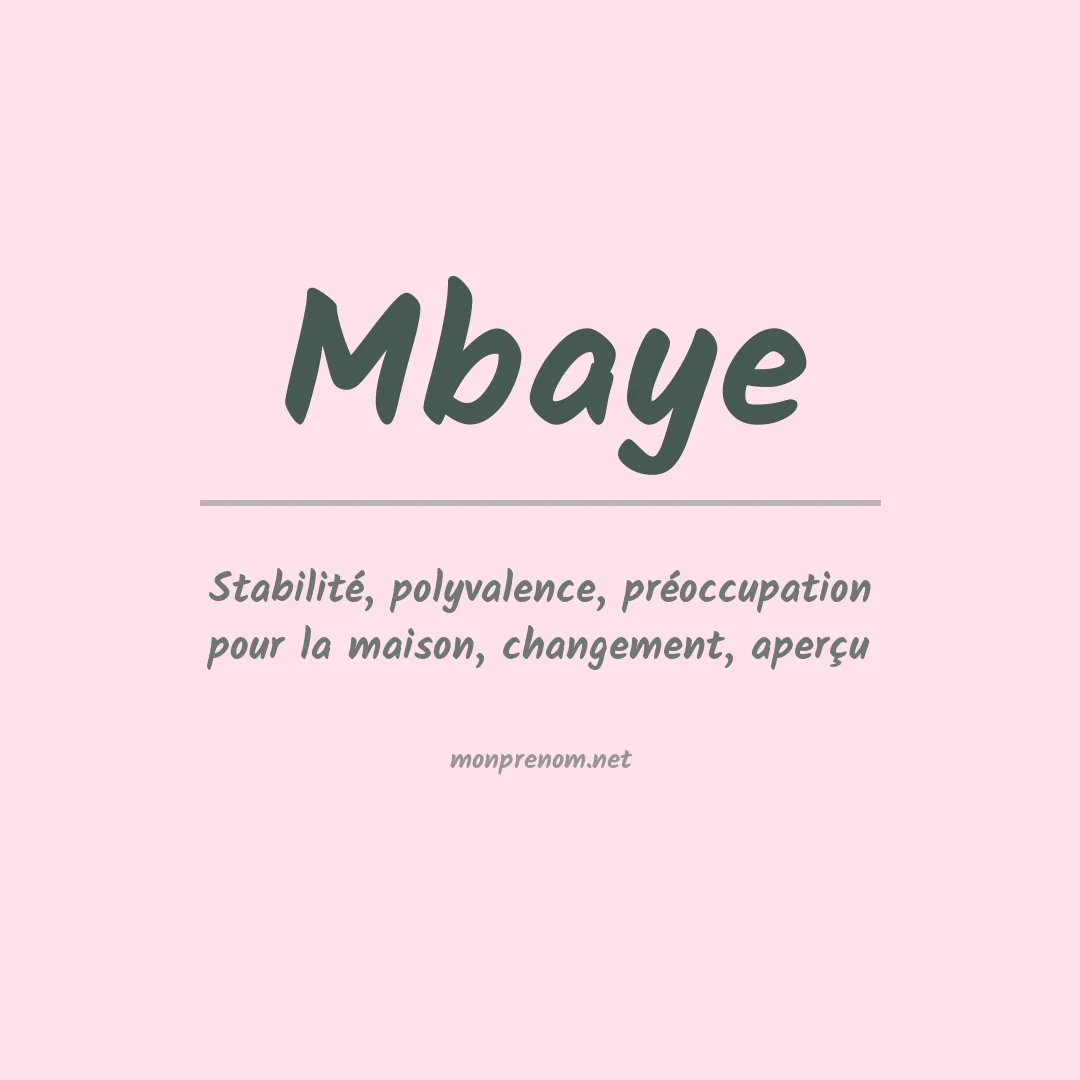 Signification du Prénom Mbaye Signification du Prénom Mbaye