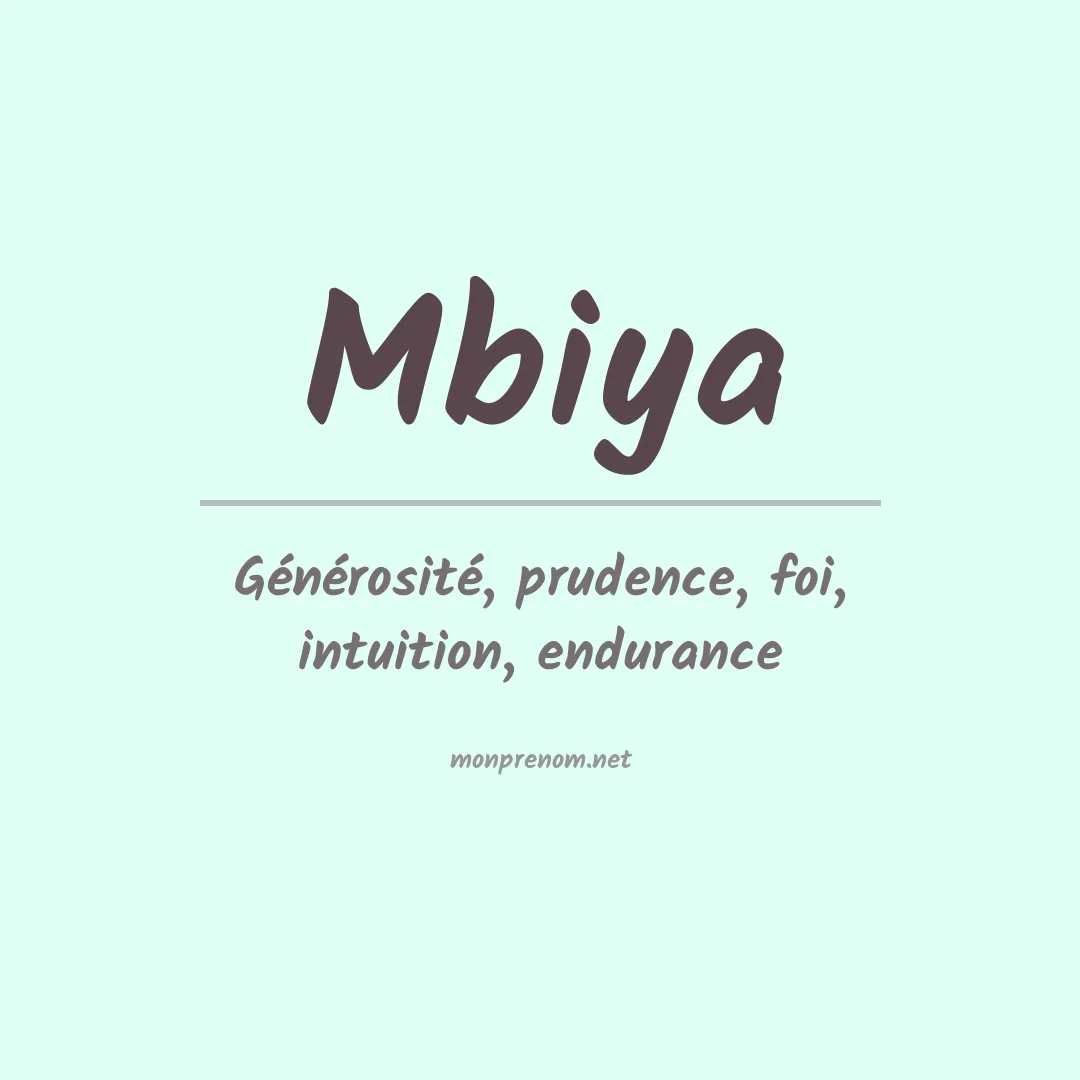 Signification du Prénom Mbiya Signification du Prénom Mbiya