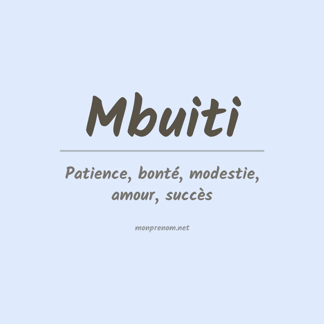 Signification du Prénom Mbuiti Signification du Prénom Mbuiti