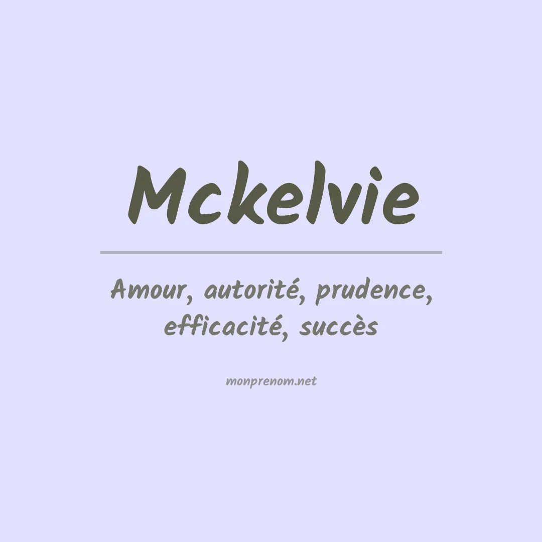 Signification du Prénom Mckelvie Signification du Prénom Mckelvie