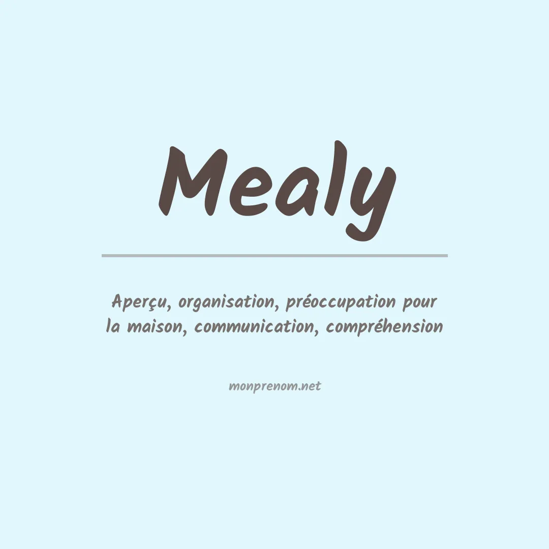 Signification du Prénom Mealy