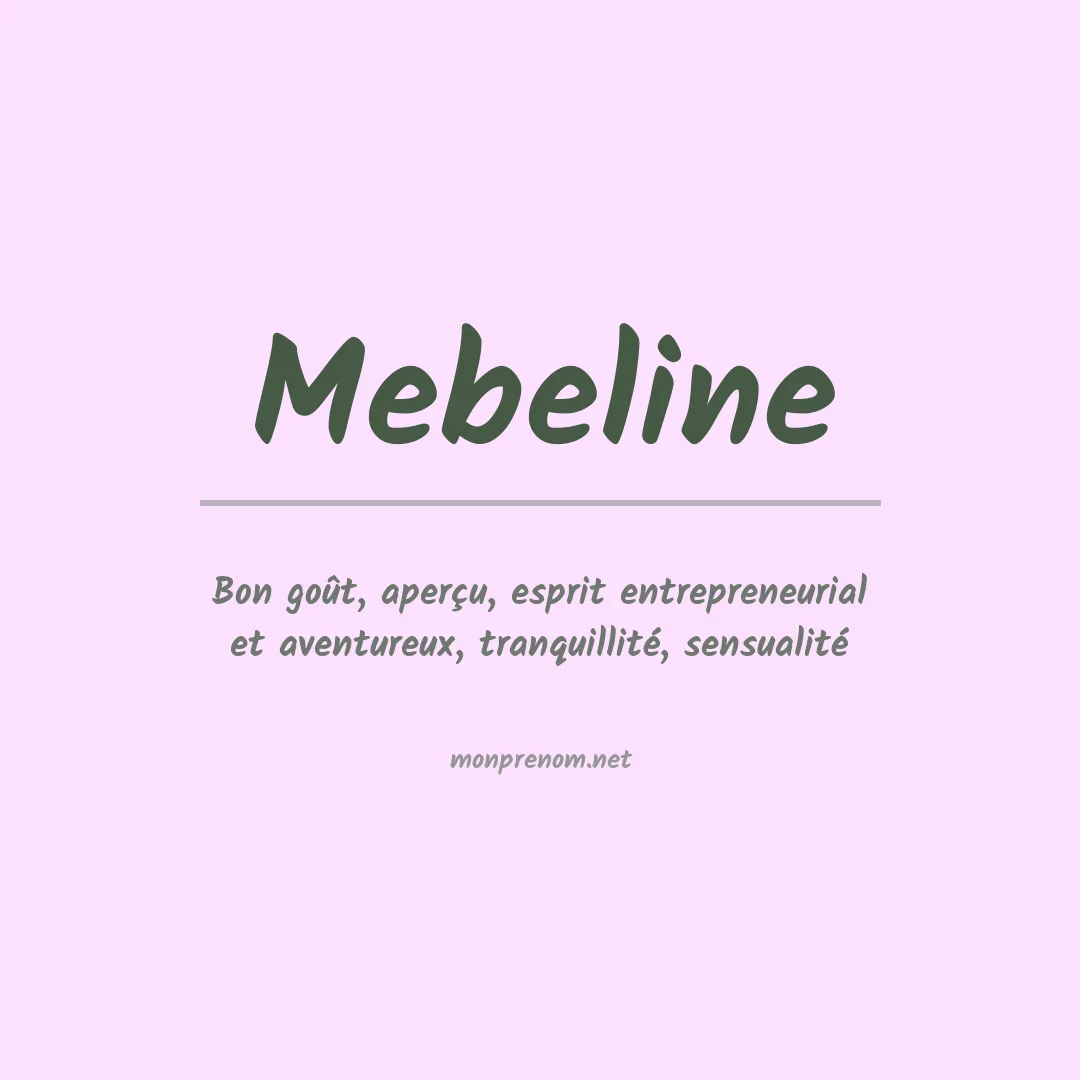 Signification du Prénom Mebeline