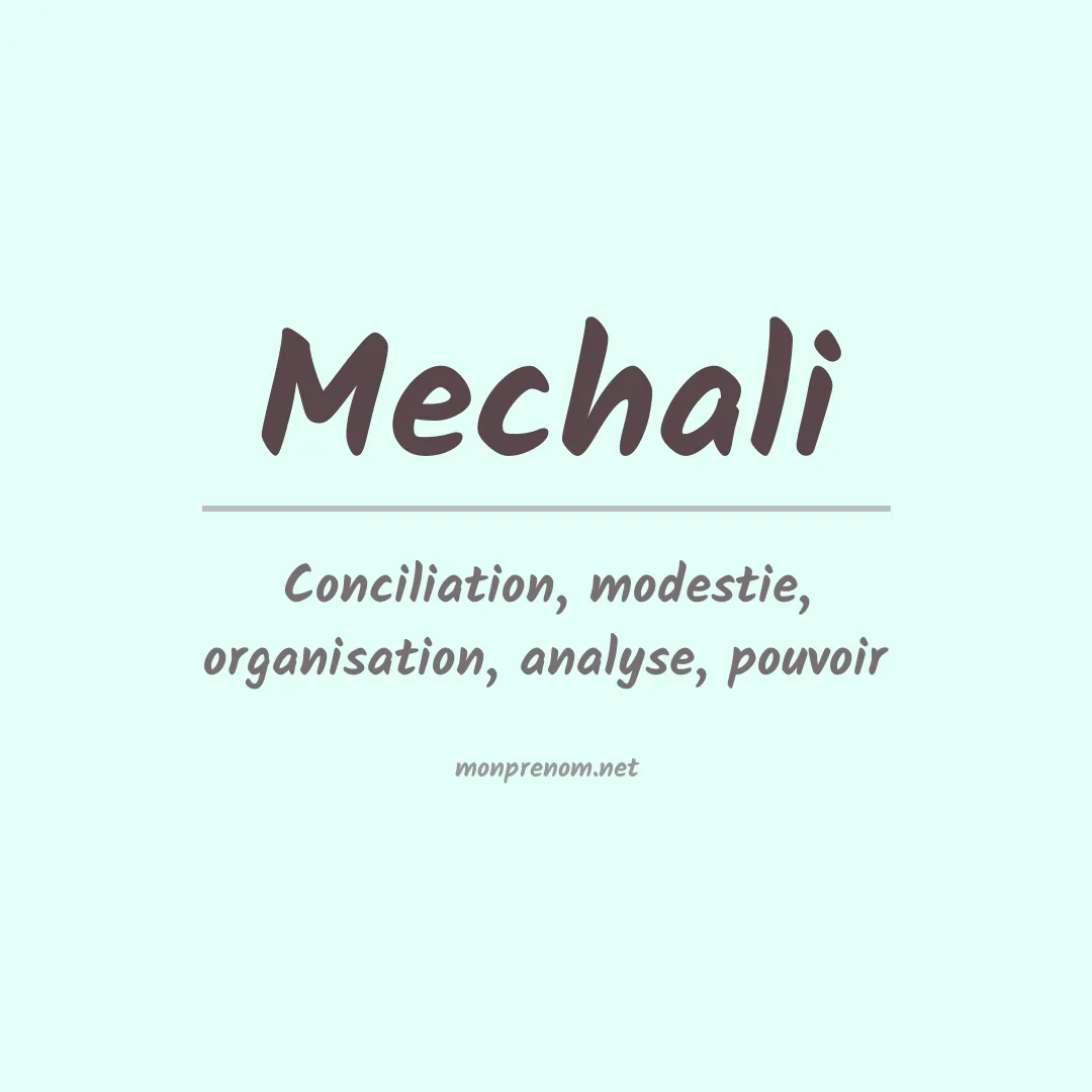 Signification du Prénom Mechali Signification du Prénom Mechali