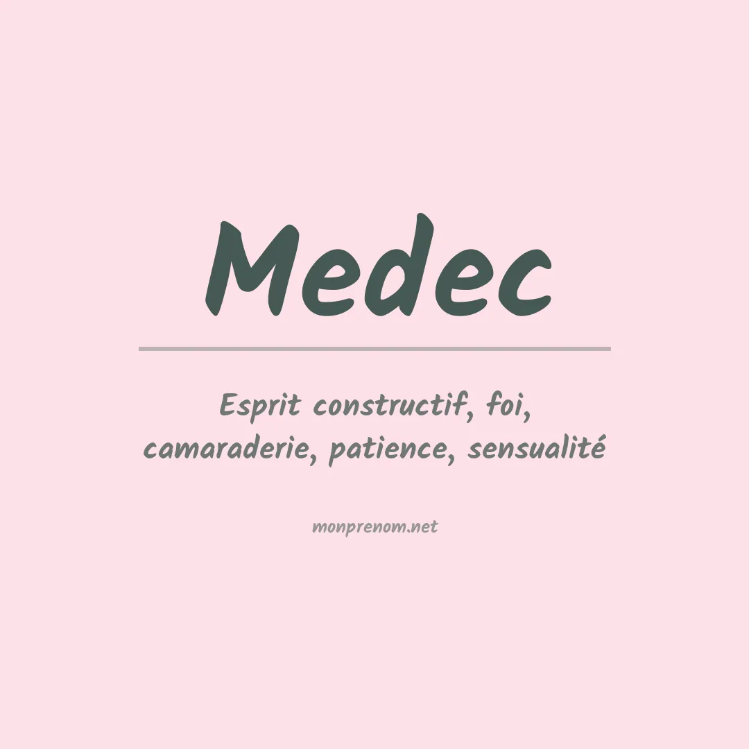 Signification du Prénom Medec Signification du Prénom Medec