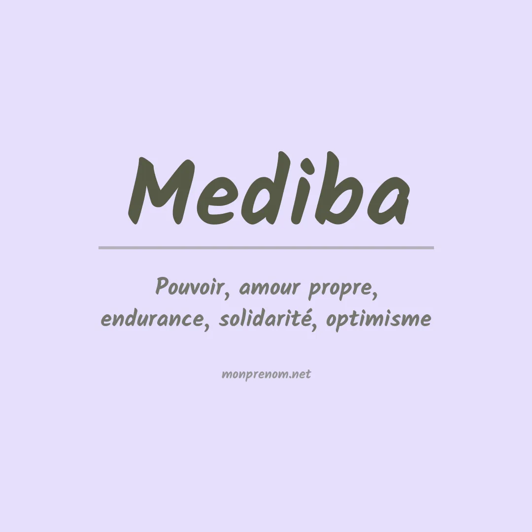 Signification du Prénom Mediba Signification du Prénom Mediba
