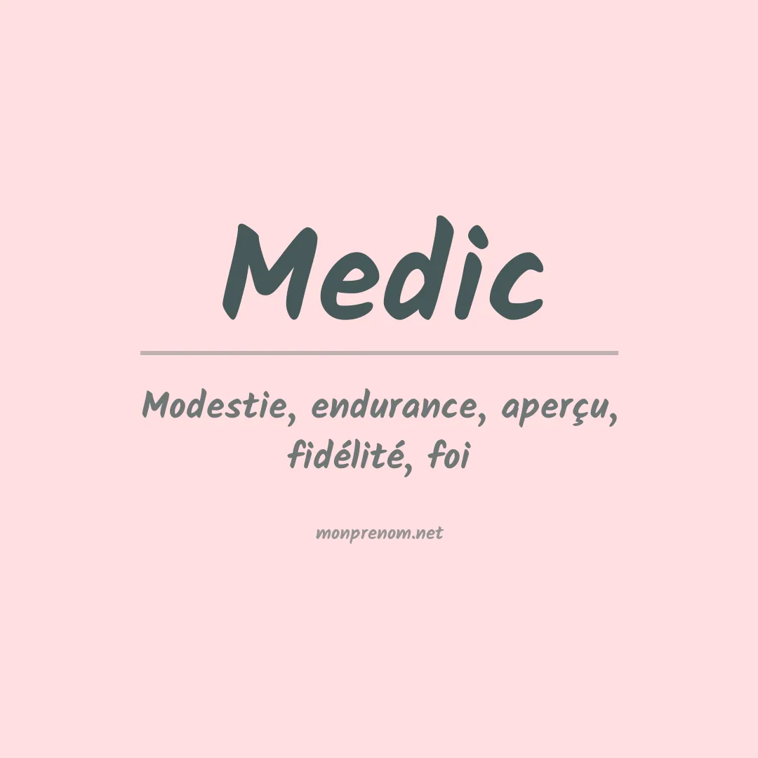 Signification du Prénom Medic Signification du Prénom Medic