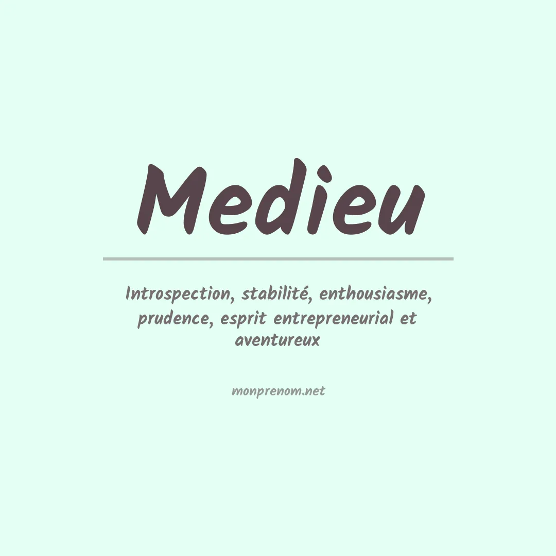 Signification du Prénom Medieu Signification du Prénom Medieu