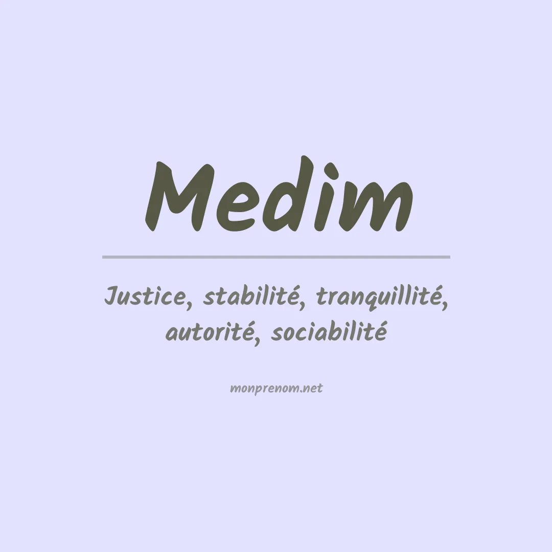 Signification du Prénom Medim