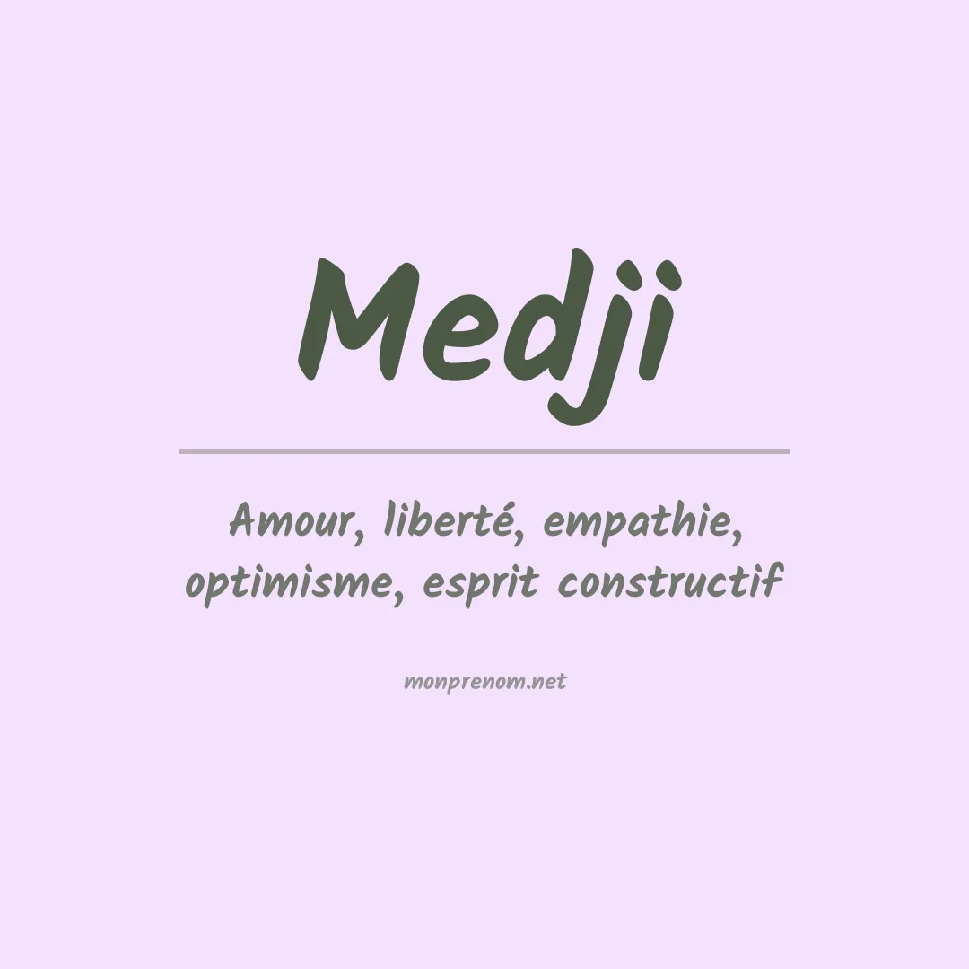 Signification du Prénom Medji Signification du Prénom Medji