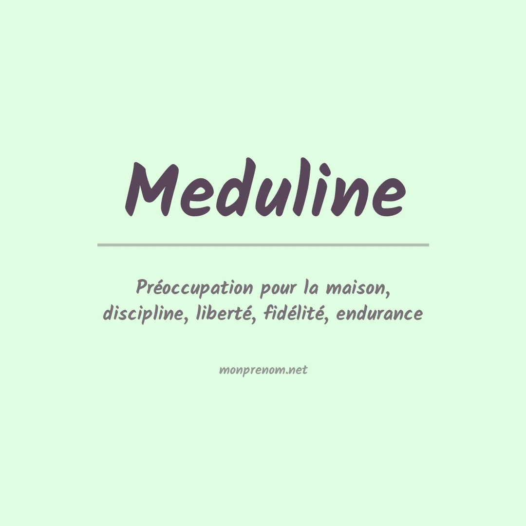 Signification du Prénom Meduline Signification du Prénom Meduline