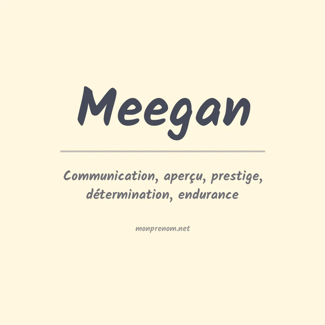 Signification du Prénom Meegan