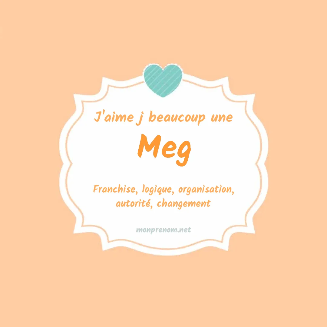 j'aime beaucoup Meg