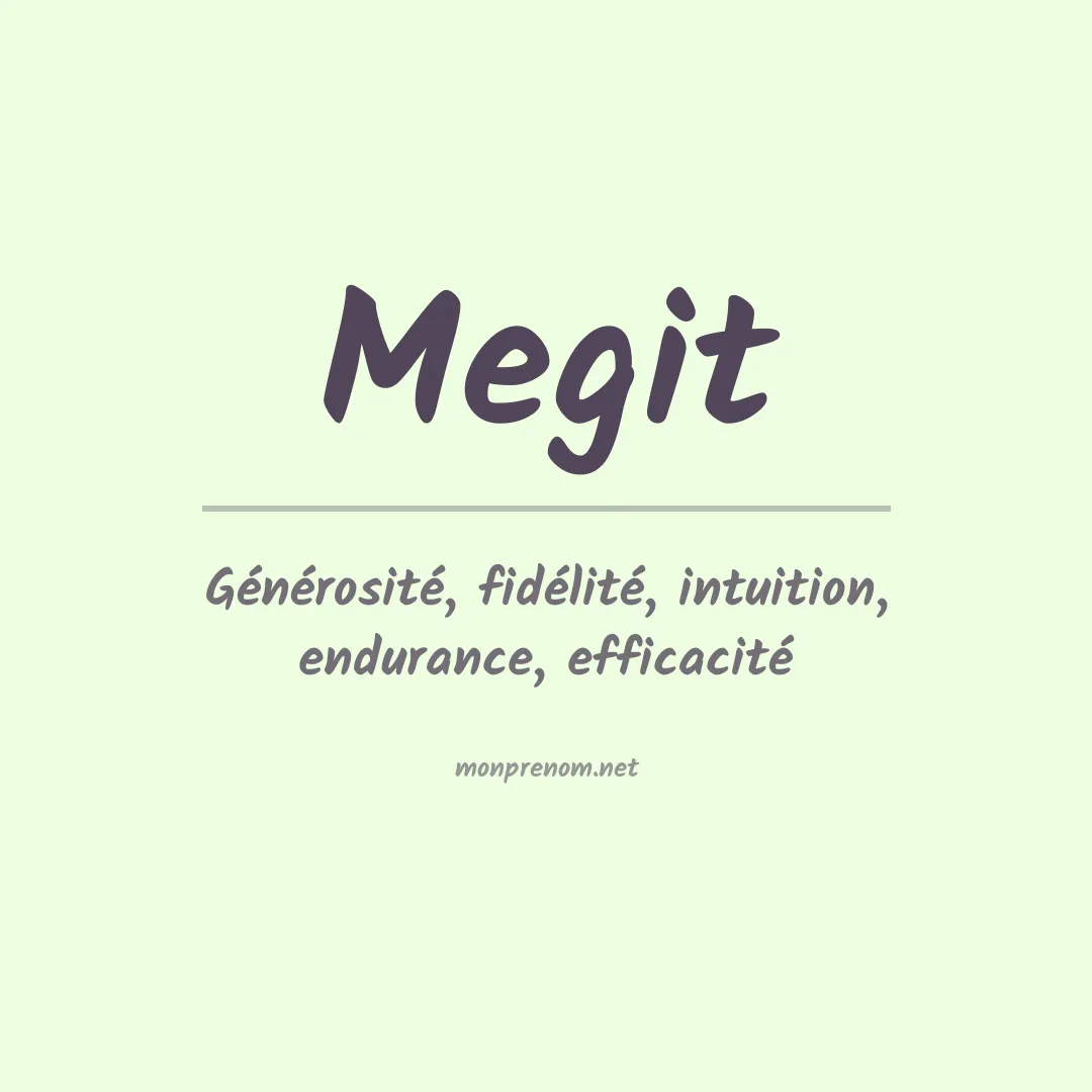 Signification du Prénom Megit Signification du Prénom Megit