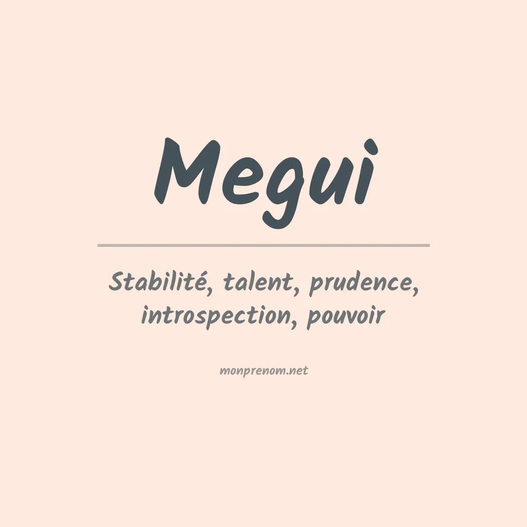 Signification du Prénom Megui Signification du Prénom Megui