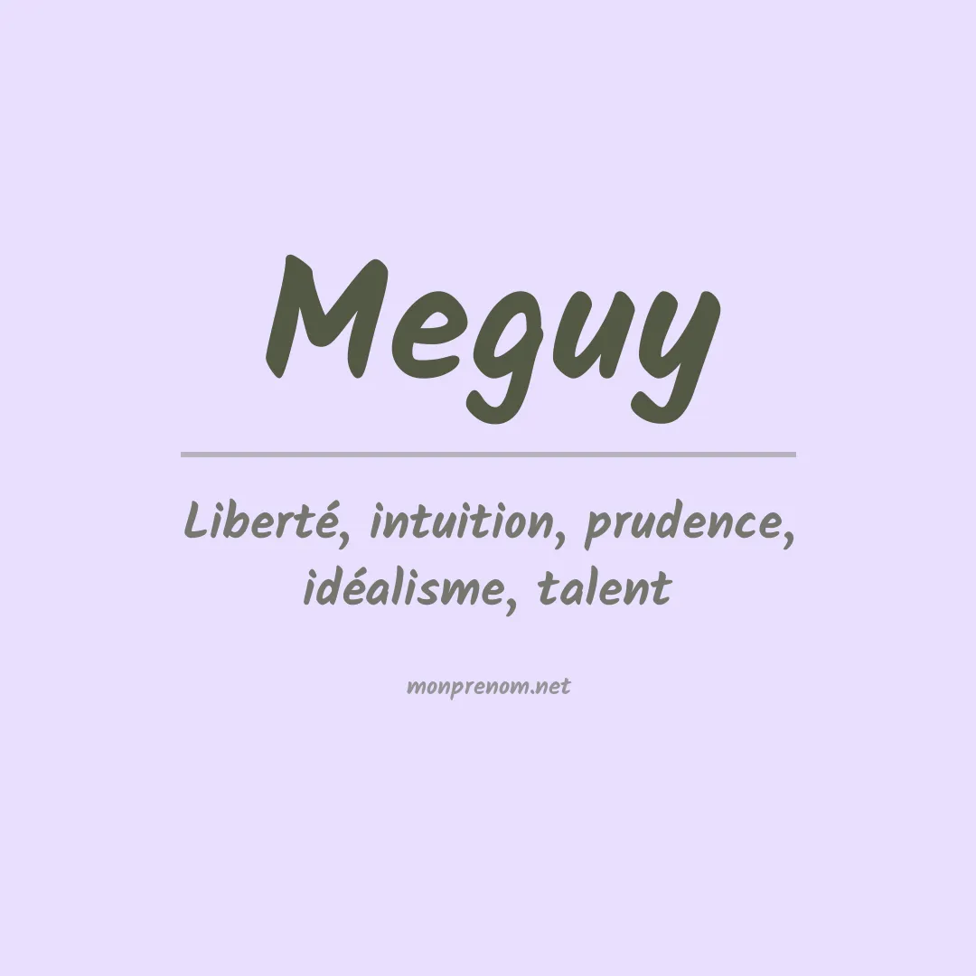 Signification du Prénom Meguy Signification du Prénom Meguy