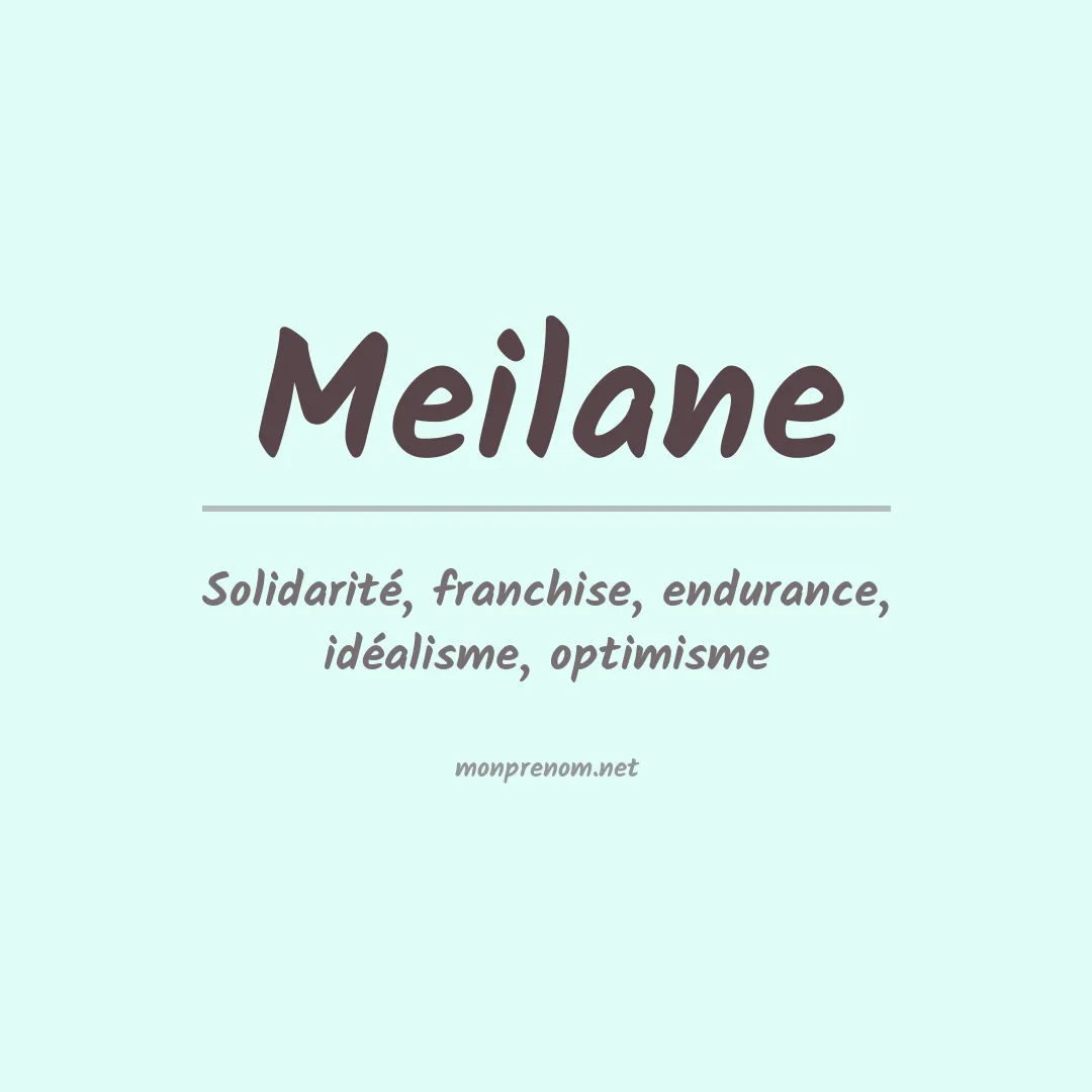 Signification du Prénom Meilane Signification du Prénom Meilane