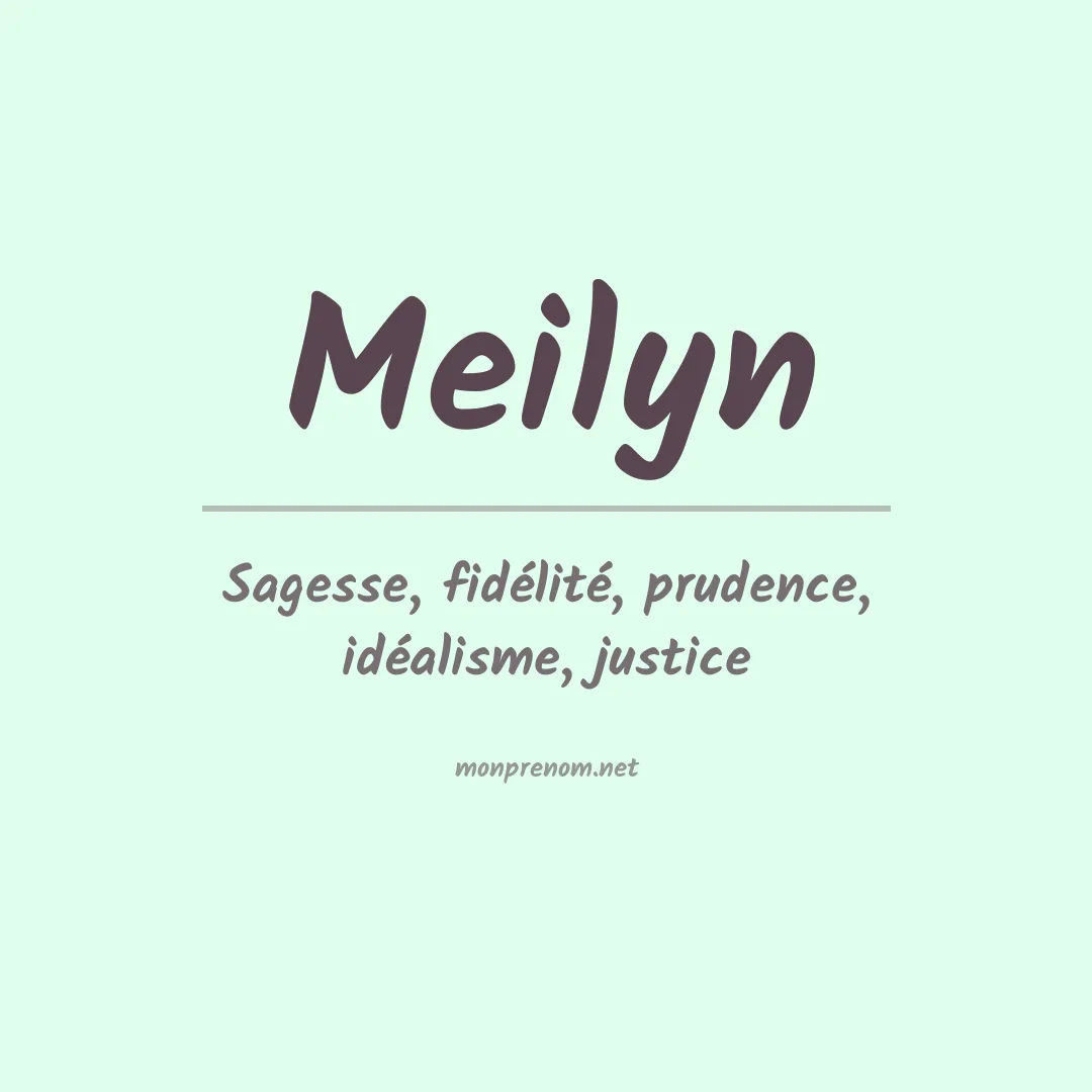 Signification du Prénom Meilyn Signification du Prénom Meilyn